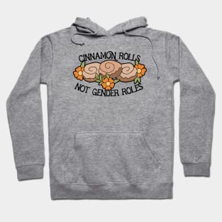 Cinnamon Rolls not gender roles Hoodie